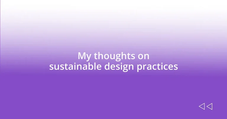 My thoughts on sustainable design practices