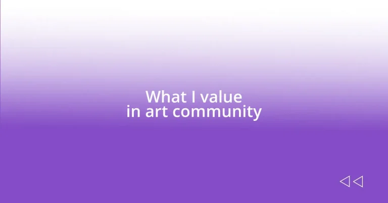 What I value in art community