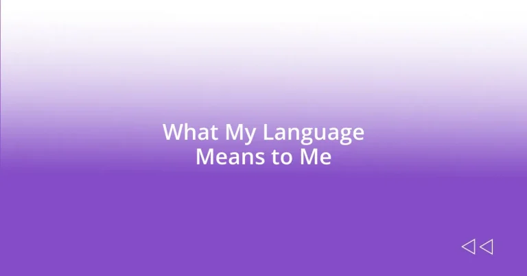 What My Language Means to Me