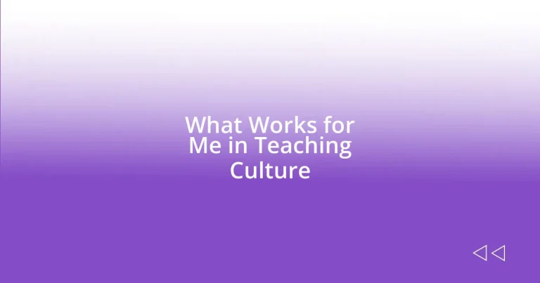 What Works for Me in Teaching Culture