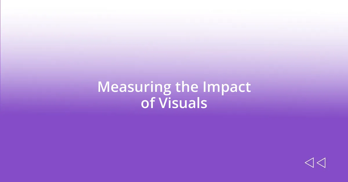 Measuring the Impact of Visuals