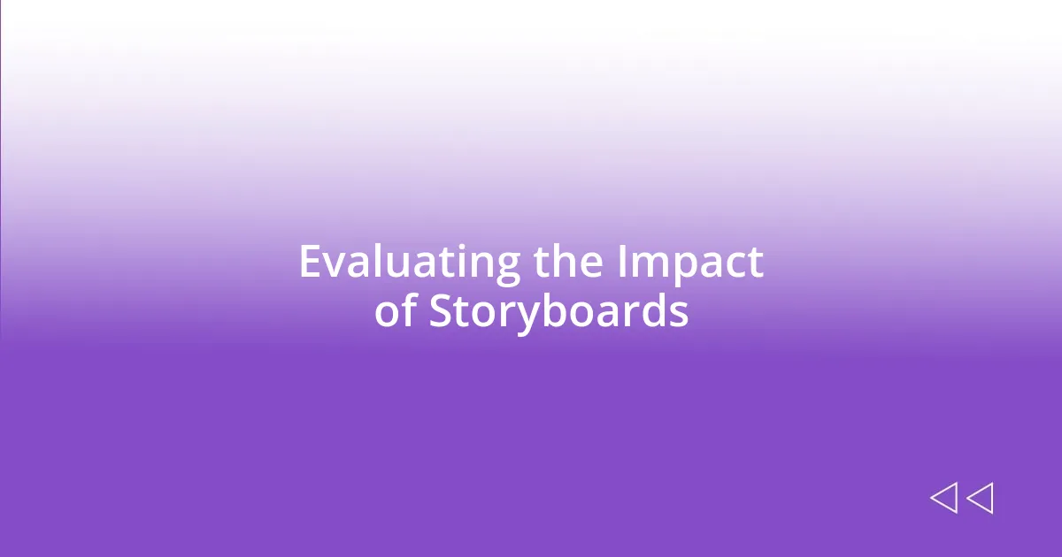 Evaluating the Impact of Storyboards