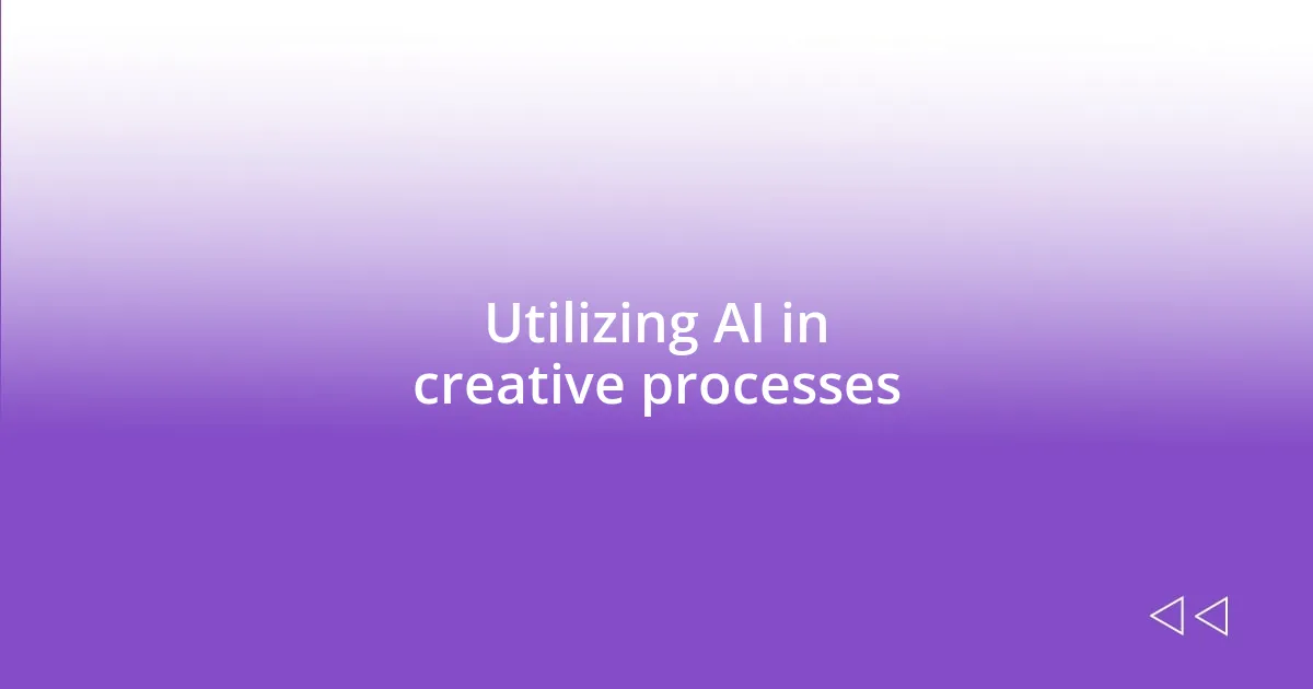 Utilizing AI in creative processes