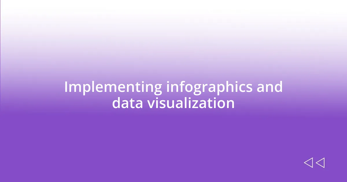 Implementing infographics and data visualization