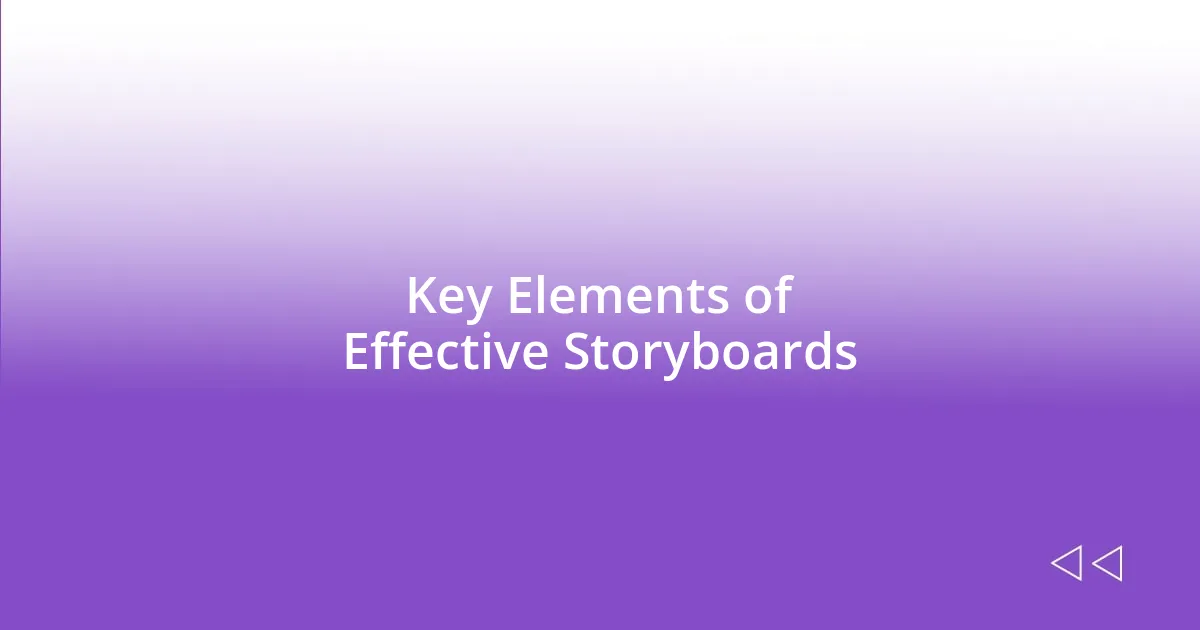 Key Elements of Effective Storyboards