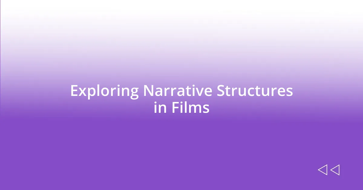 Exploring Narrative Structures in Films